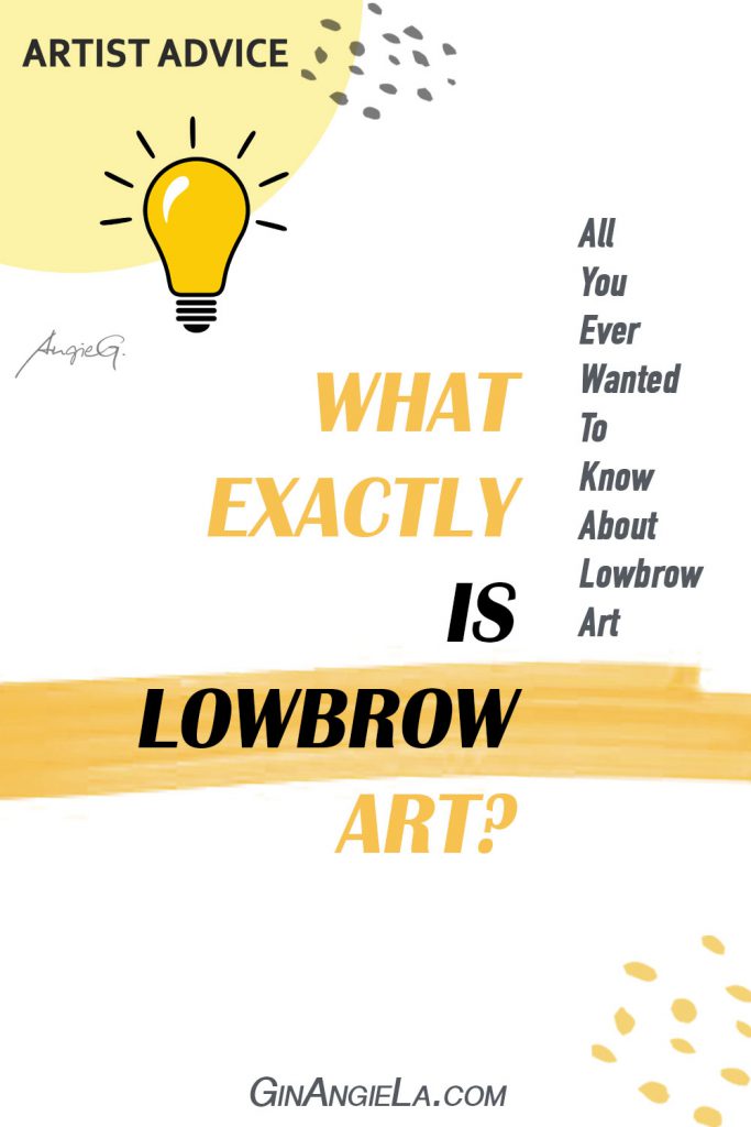 Lowbrow Art – What Exactly Is That?