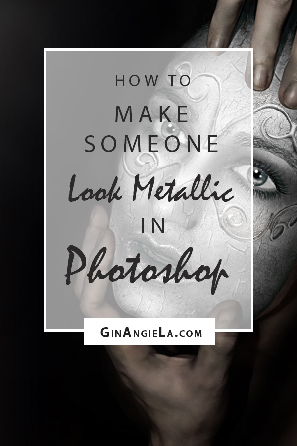 How Do You Make Someone Look Metallic In Photoshop?