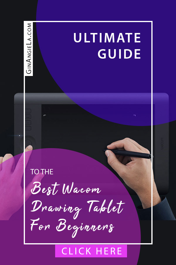 Ultimate Guide To The Best Wacom Drawing Tablet For Beginners