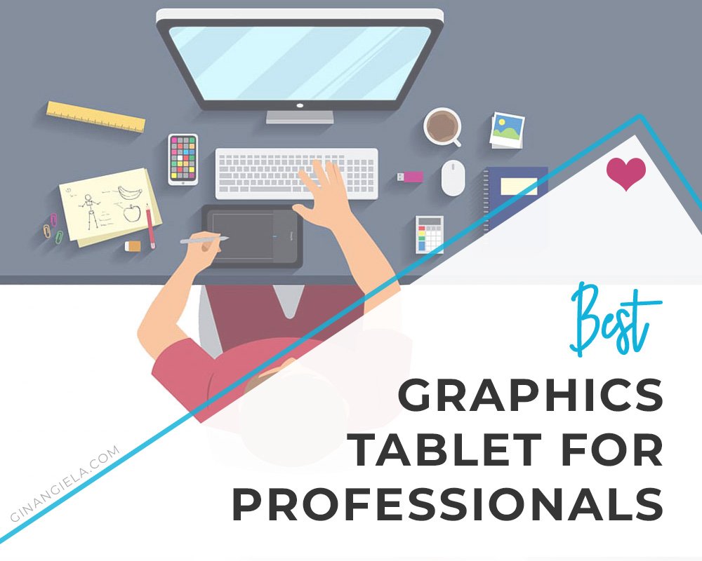 Best Graphics Tablet For Professionals – Top 10 Picks