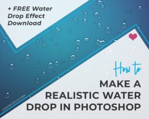 How to make a realistic water drop in Photoshop.
