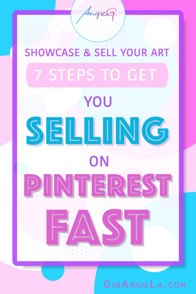 How Do I Sell Digital Art On Pinterest? – 7 Steps To Get You Selling Online FAST