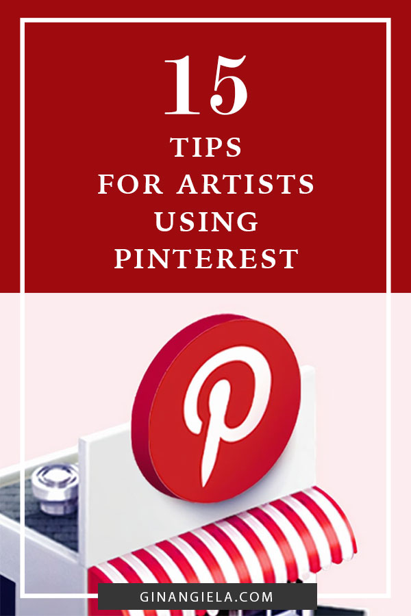 How Should An Artist Use Pinterest? – 15 Must-Know Tips For Artists Using Pinterest