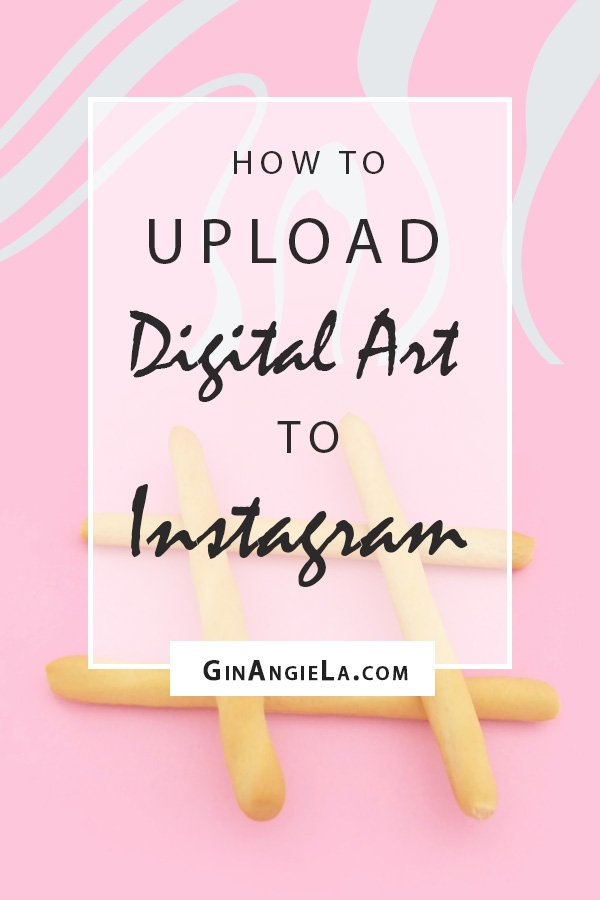 How To Upload Digital Art To Instagram?