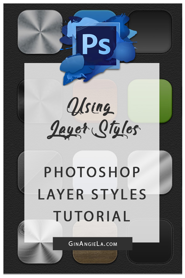 Using Layer Styles In Photoshop – Photoshop Layer Styles Tutorial