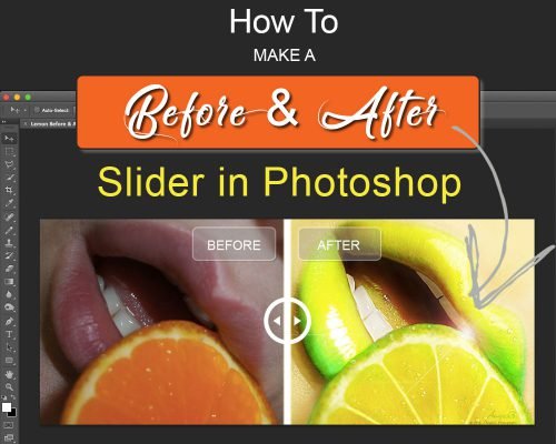 How To Make A Before And After Slider In Photoshop (+ FREE Slider Download!)