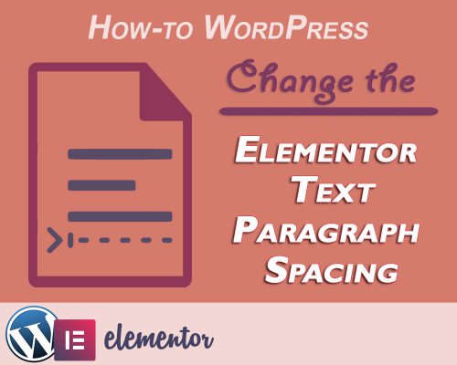 How-To WordPress: Elementor Text Paragraph Spacing