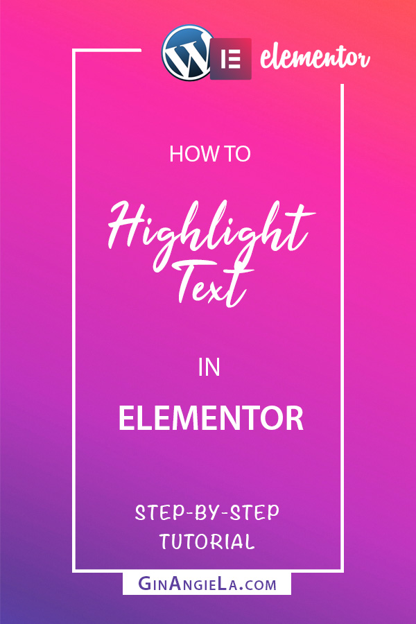 How To Highlight Text In Elementor – Step-By-Step Elementor Tutorial