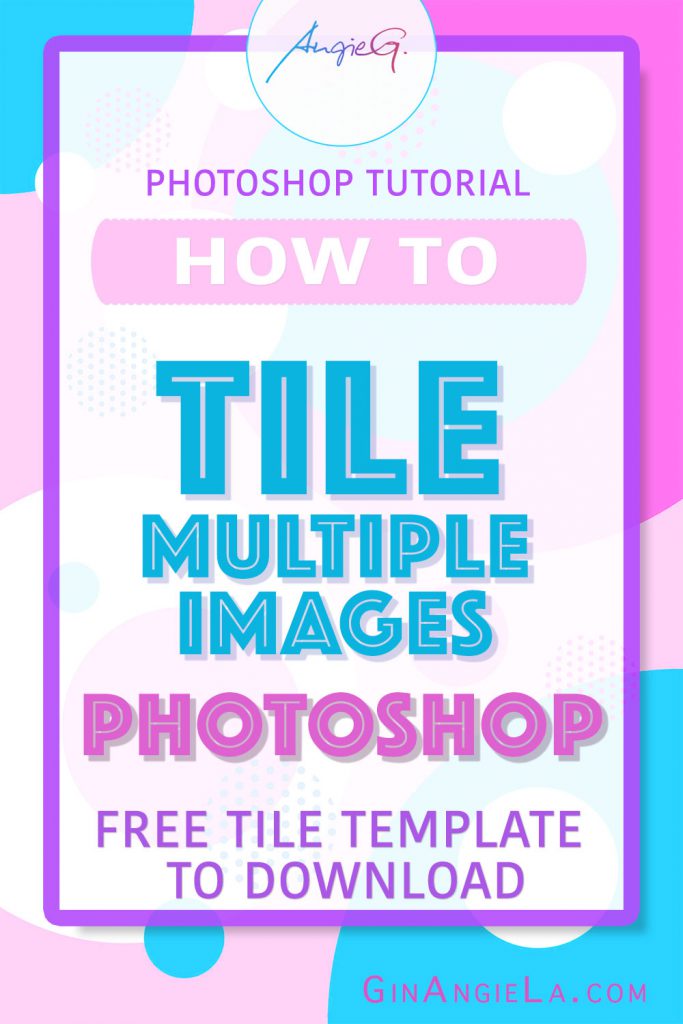 How To Tile Multiple Images In Photoshop – (FREE Tile Template!)