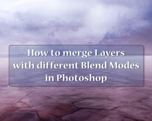 how to merge layers with different blending modes in photoshop