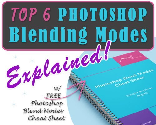 TOP 6 Photoshop Blending Modes Explained (+ FREE Blend Modes Cheat Sheet)