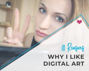 Why do you like digital art?