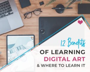 What are the benefits of learning digital art?