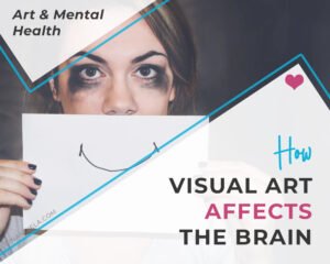 How does visual art affect the brain?