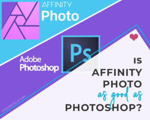 Is Affinity Photo as good as Photoshop?