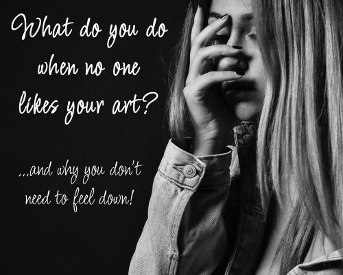 Your Art Gets Ignored? What To Do When No One Likes Your Art