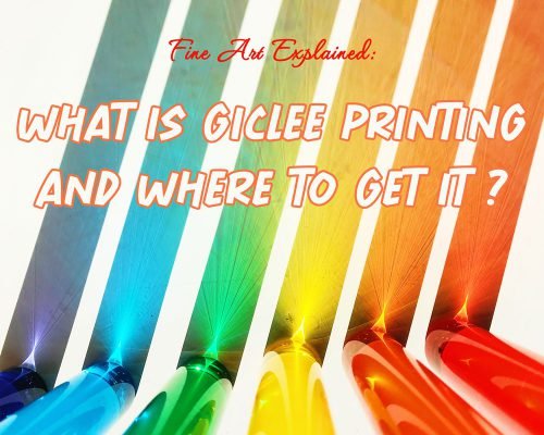 Fine Art Explained: What Is Giclee Printing And Where To Get It?