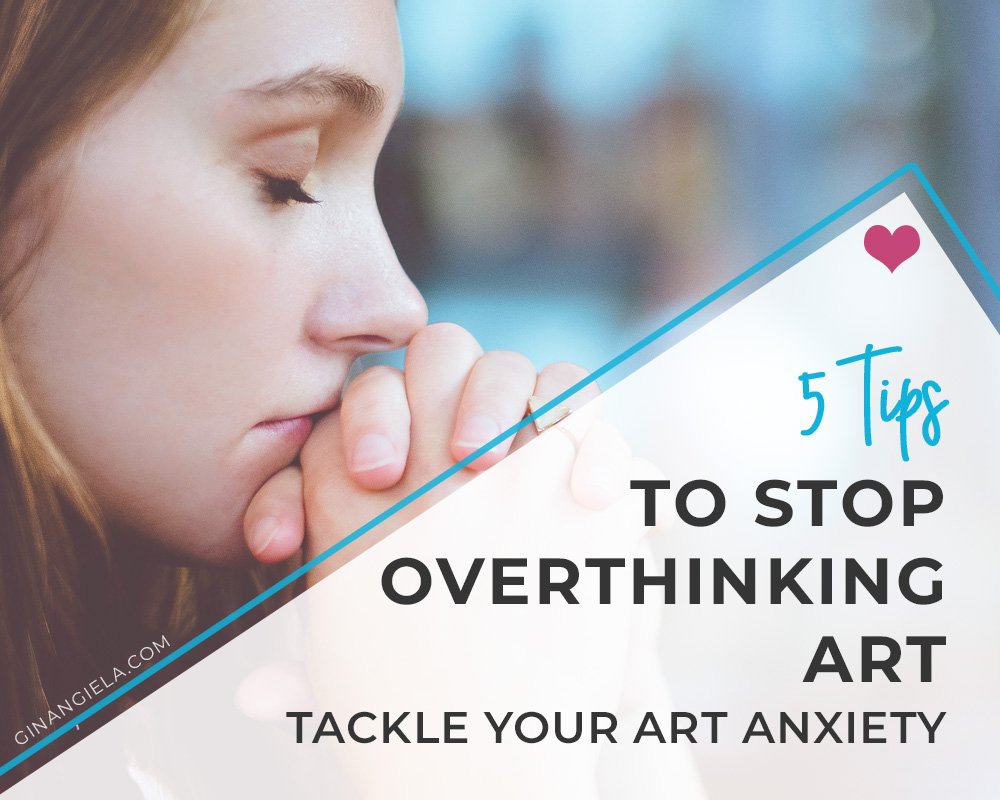 How to stop overthinking art