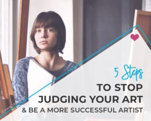 How to stop judging your art