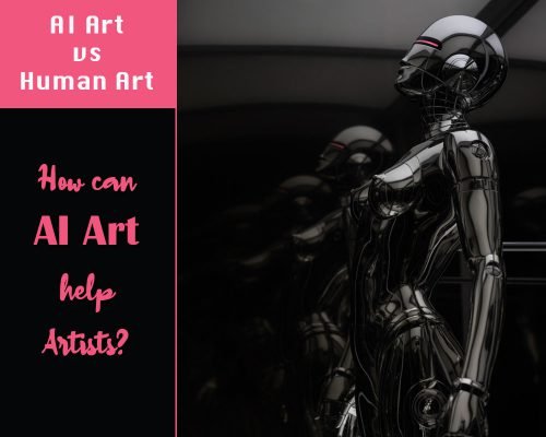 AI Art & Human Art: How Can AI Art Help Artists? (Part #7)