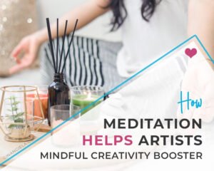 How does meditation help artists?