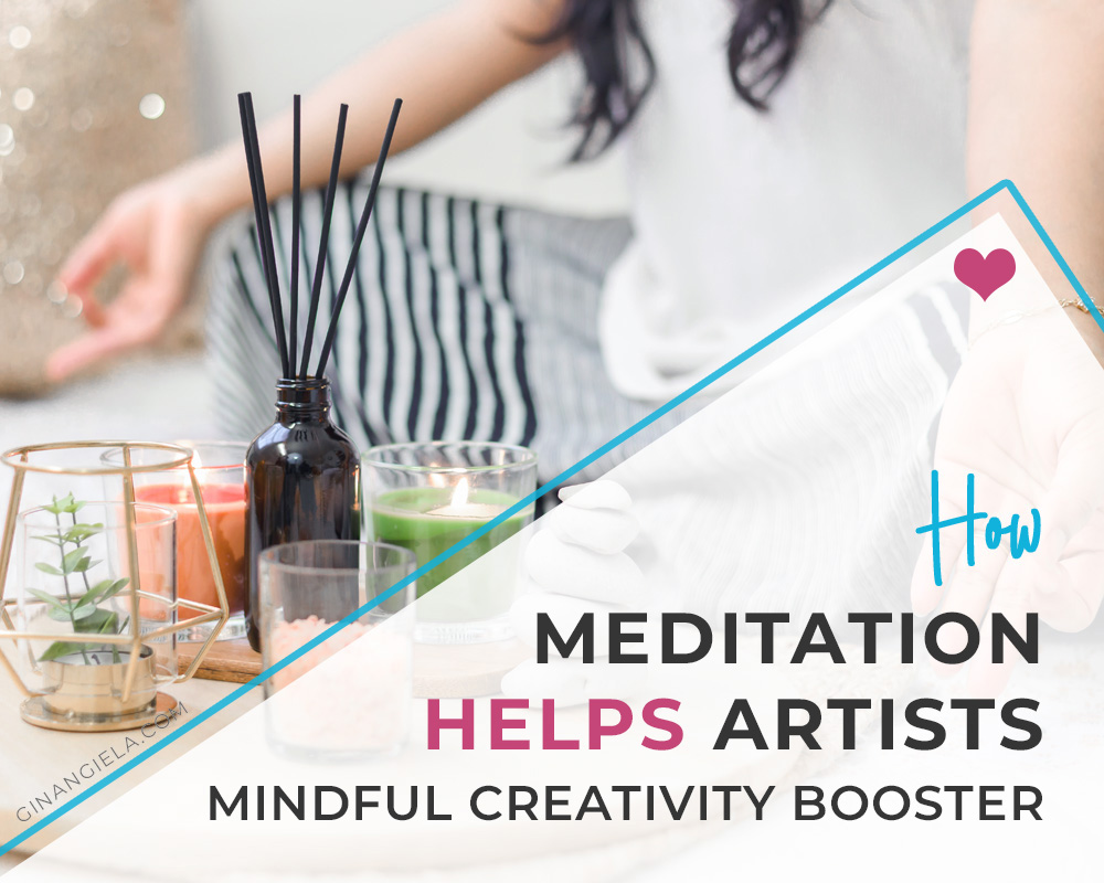 How does meditation help artists?