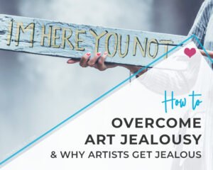 How to overcome art jealousy