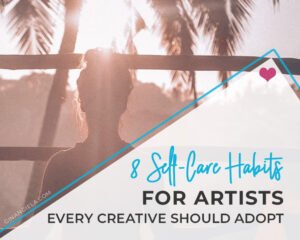 Self-Care for Artists