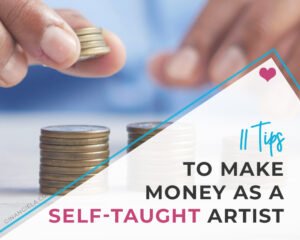How to make money as a self-taught artist