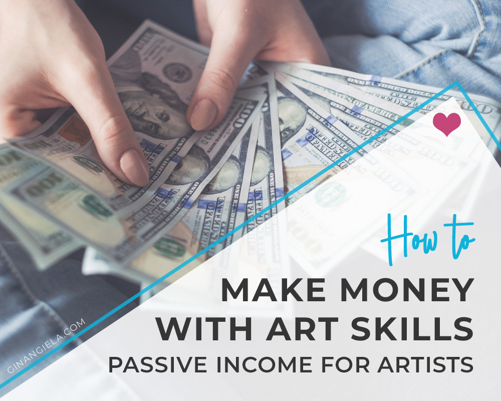 How To Make Money With Art Skills [19 Passive Income Ideas For Artists]