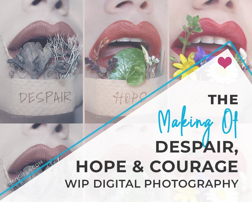 WiP Digital Photography: The Making of 'Despair', 'Hope' & 'Courage'