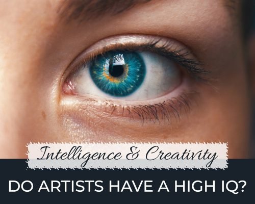 Intelligence And Creativity: Do Artists Have A High IQ?