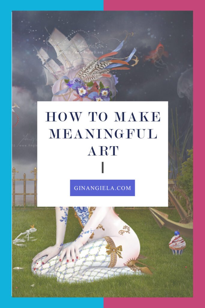How to make meaningful art