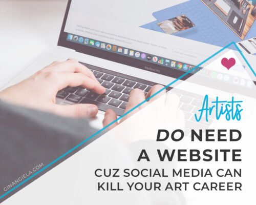 Artists Do Need A Website (Cuz Social Media Can Kill Your Art Career)