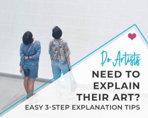 Do artists need to explain their art?