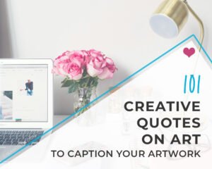 How do you caption an artwork? - Creative quotes on art