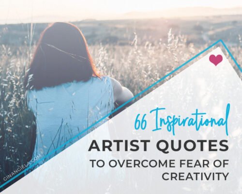 66 Inspirational Artist Quotes To Overcome Fear Of Creativity