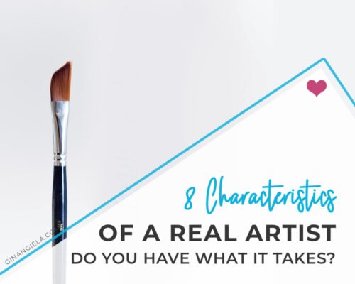 8 Characteristics Of A Real Artist: Do You Have What It Takes?