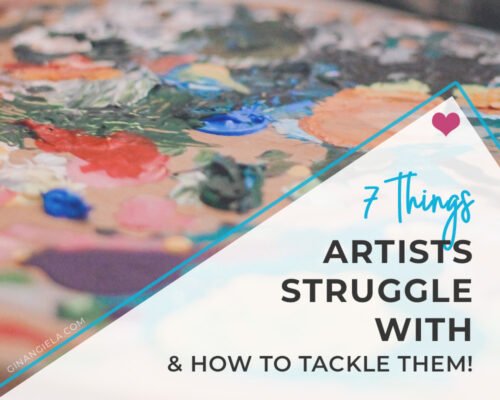 7 Things Artists Struggle With (& How To Tackle Them!)