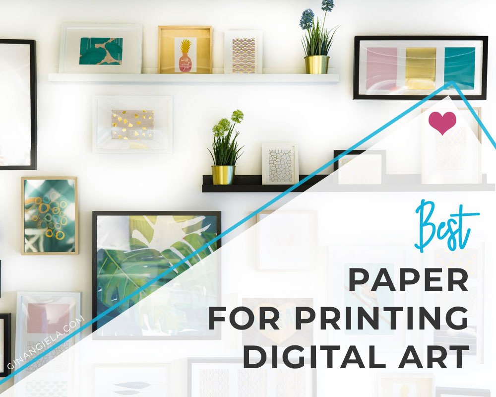 Best paper for printing digital art
