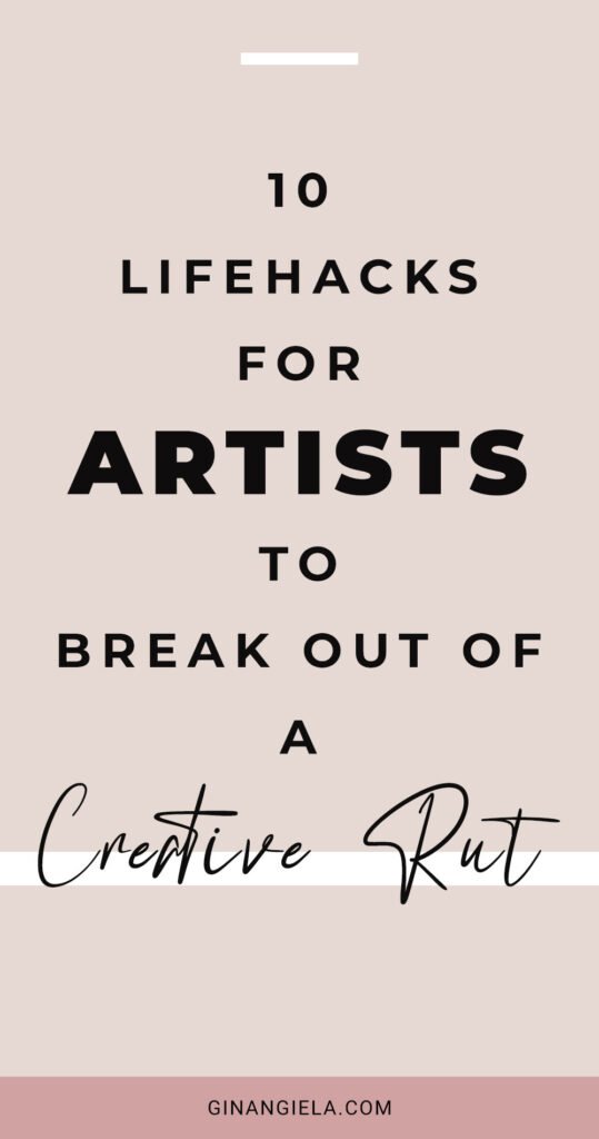 break out of a creative rut