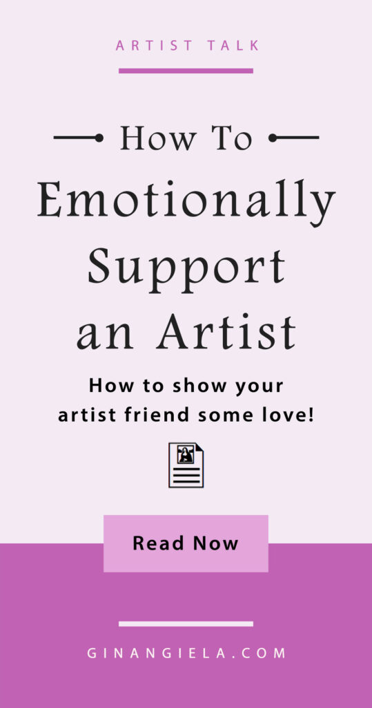 How to emotionally support an artist