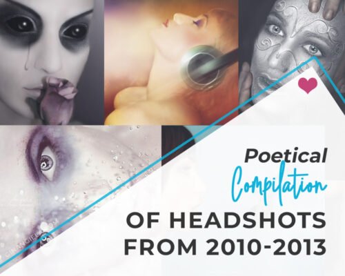A Poetical Compilation Of Headshots From 2010 – 2013