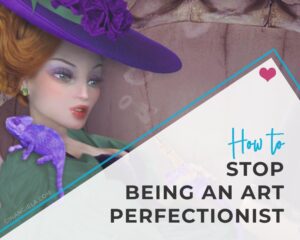 How to stop being an art perfectionist