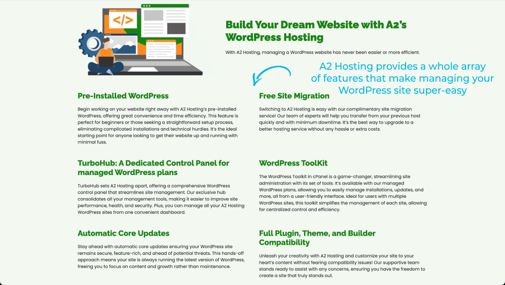 A2 Hosting's features make managing your WordPress site super-easy and efficient.