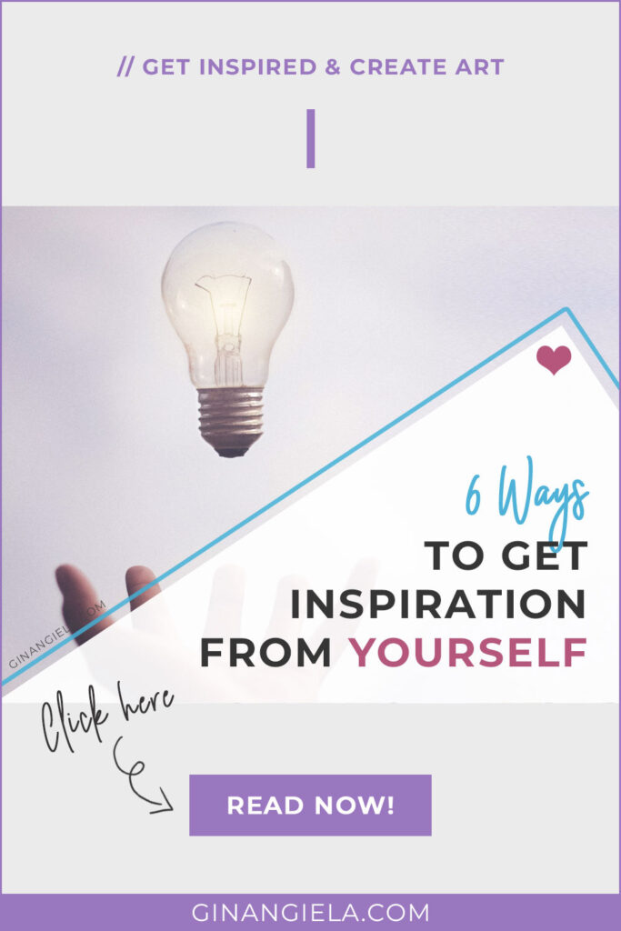 get inspiration from yourself