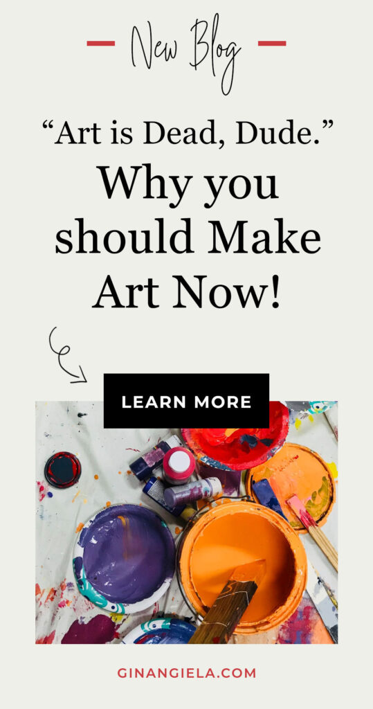 why should you make art