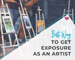 How to get exposure as an artist