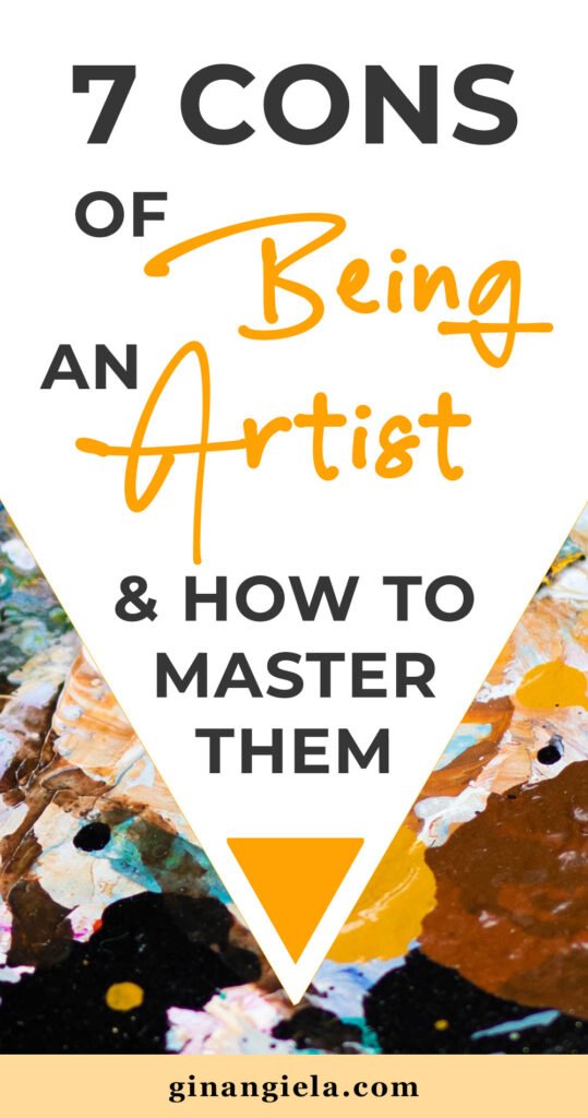 negative things about being an artist