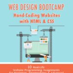 Web Design Bootcamp: Hand-Coding Websites With HTML & CSS (Practical Exercises)